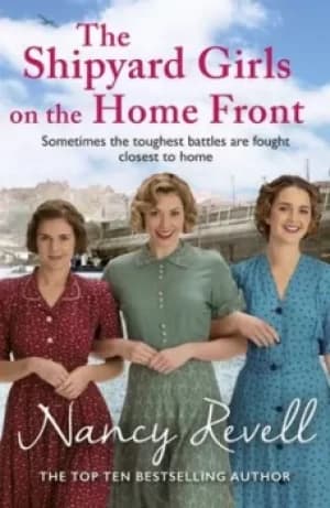 The shipyard girls on the home front by Nancy Revell