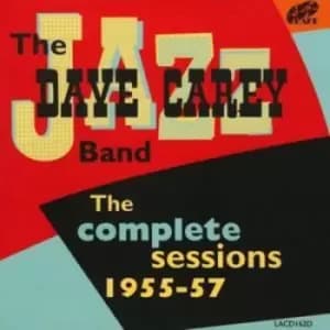 The Dave Carey Jazz Band - The Complete Session 1955-1957 CD Album - Used