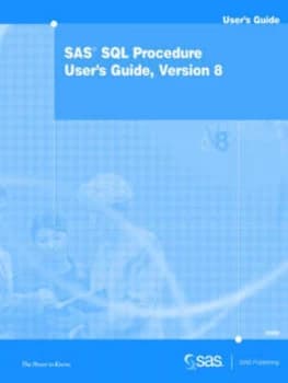 Sas Sql Procedure Users Guide by Sas Institute Book
