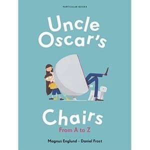 Uncle Oscar's Chairs From A to Z Hardback 2018