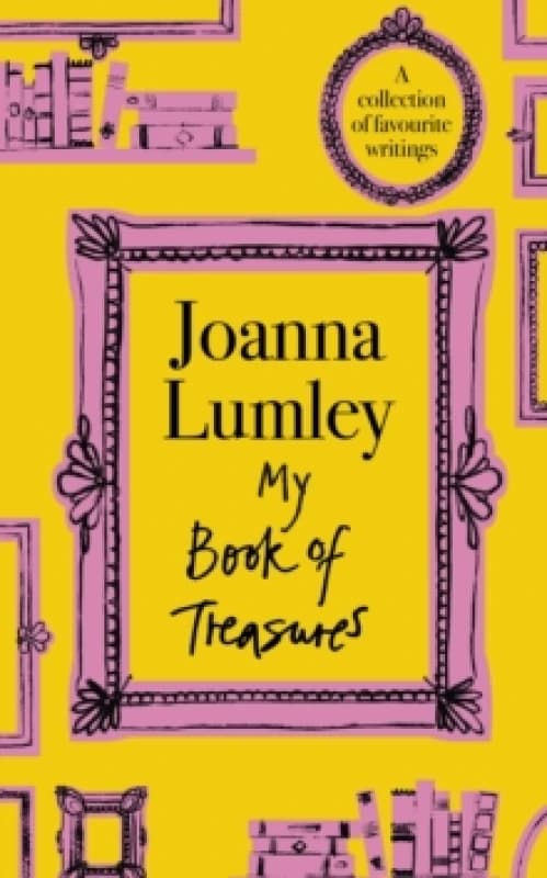 My Book of Treasures : A collection of favourite writings Hardback
