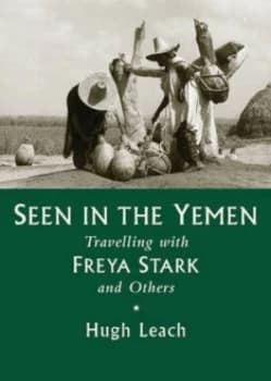 Seen in the Yemen by Hugh Leach Hardback