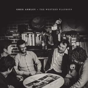 Greg Ashley and the Western Playboys - Greg Ashley and the Western Playboys Vinyl