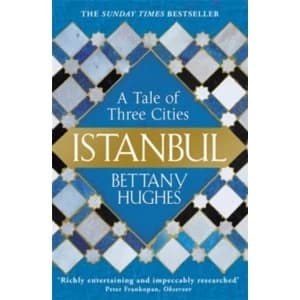 Istanbul : A Tale of Three Cities
