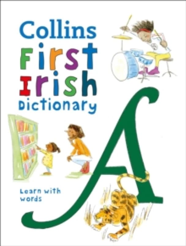 First Irish Dictionary : 500 First Words for Ages 5+ Paperback / softback
