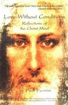 Love Without Conditions by Paul Ferrini Paperback