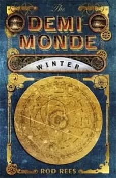 The Demi-Monde Winter by Rod Rees