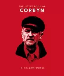 The Little Book of Corbyn : In His Own Words