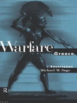 Warfare in Ancient Greece by Michael Sage Paperback