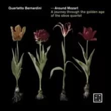 Quartetto Bernardini: Around Mozart: A Journey Through the Golden Age of the Oboe Quartet