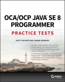 OCA/OCP Java SE 8 programmer by Scott Selikoff