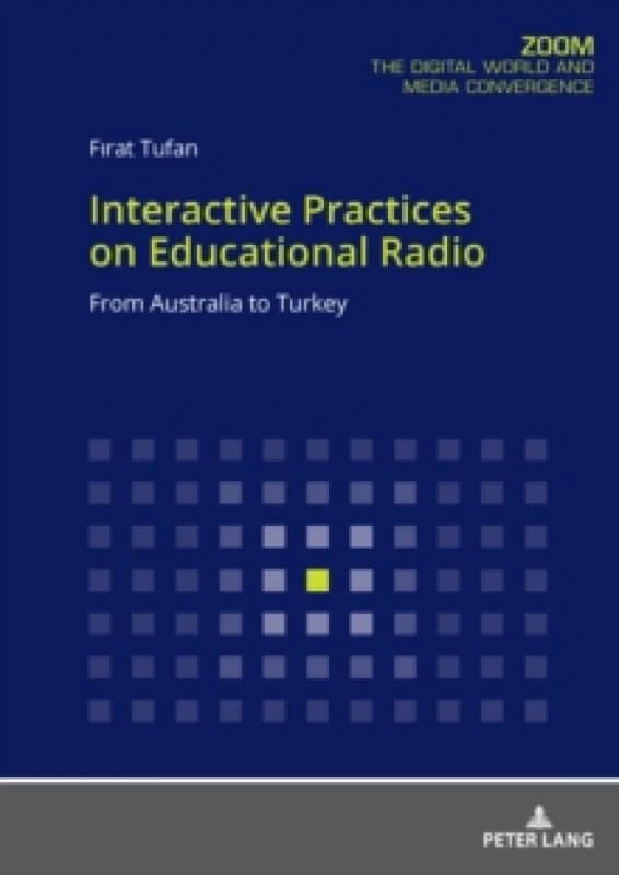 Interactive Practices on Educational Radio : From Australia to Turkey Paperback / softback