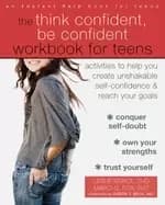 think confident be confident workbook for teens activities to help you crea