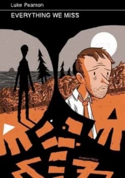 Everything We Miss by Luke Pearson Hardback