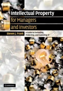 Intellectual Property for Technology Managers by Steven J. Frank Hardback