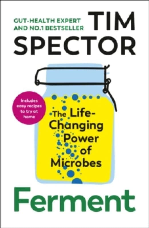 Ferment : The Life-Changing Power of Microbes Hardback
