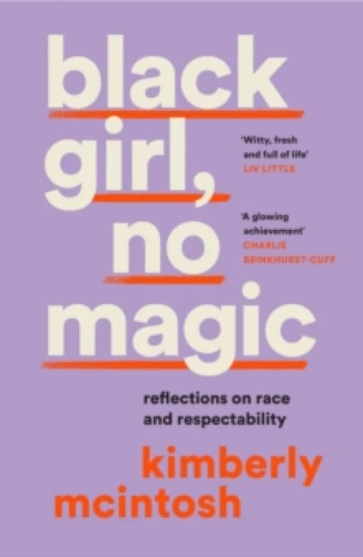 Black Girl, No Magic. Paperback. By Kimberly McIntosh Books