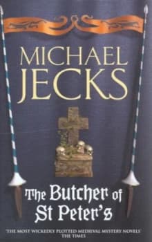 The Butcher of St. Peters by Michael Jecks Hardback