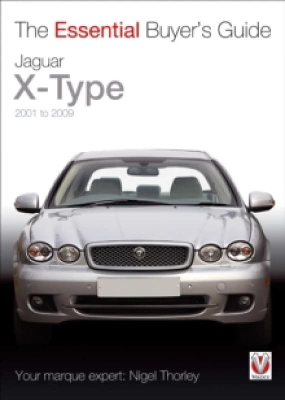 Jaguar X-Type 2001 to 2009 : The Essential Buyer's Guide Paperback / softback
