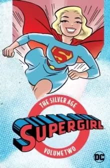 Supergirl: : The Silver Age Volume 2