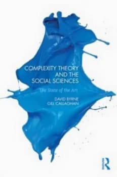 Complexity Theory and the Social Sciences by David Byrne Paperback