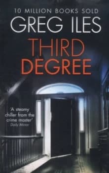 Third Degree by Greg Iles Book