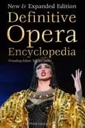 definitive opera encyclopedia new and expanded edition