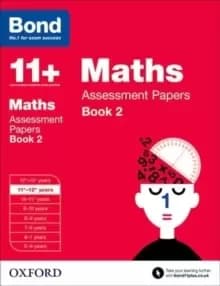Bond 11+: Maths: Assessment Papers : 11+-12+ years Book 2