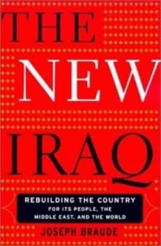 The New Iraq by Joseph Braude Hardback