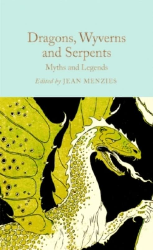 Dragons, Wyverns and Serpents. Hardback. By Jean Menzies Books