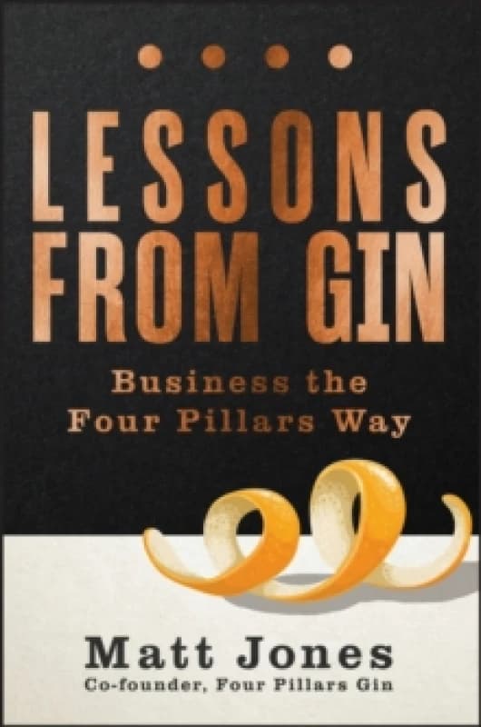 Lessons from Gin : Business the Four Pillars Way Paperback / softback