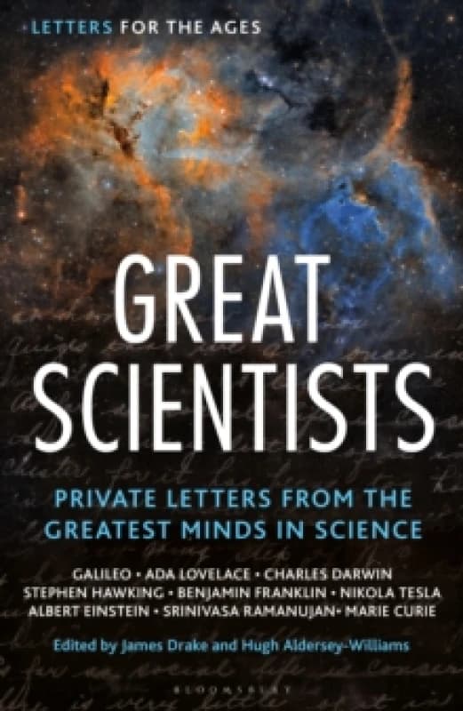 Letters for the Ages Great Scientists : Private Letters from the Greatest Minds in Science Hardback