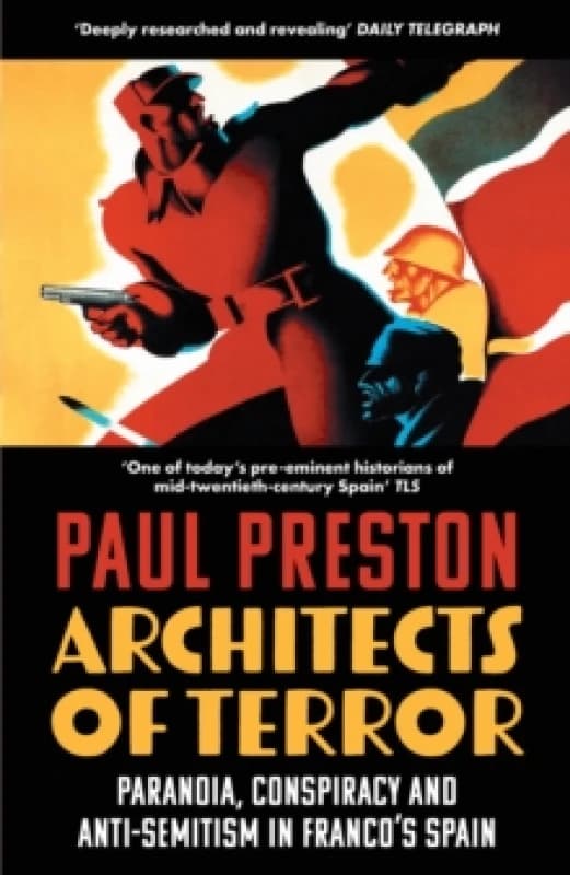 Architects of Terror : Paranoia, Conspiracy and Anti-Semitism in Francos Spain Paperback / softback