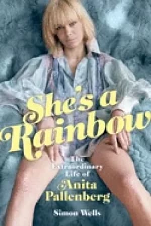 shes a rainbow the extraordinary life of anita pallenberg