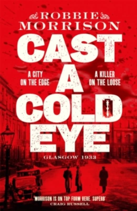 Cast a Cold Eye : Shortlisted for the McIlvanney Prize 2023 Hardback