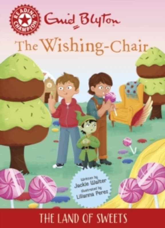 Reading Champion: The Wishing-Chair: The Land of Sweets : Red Band 2 Hardback