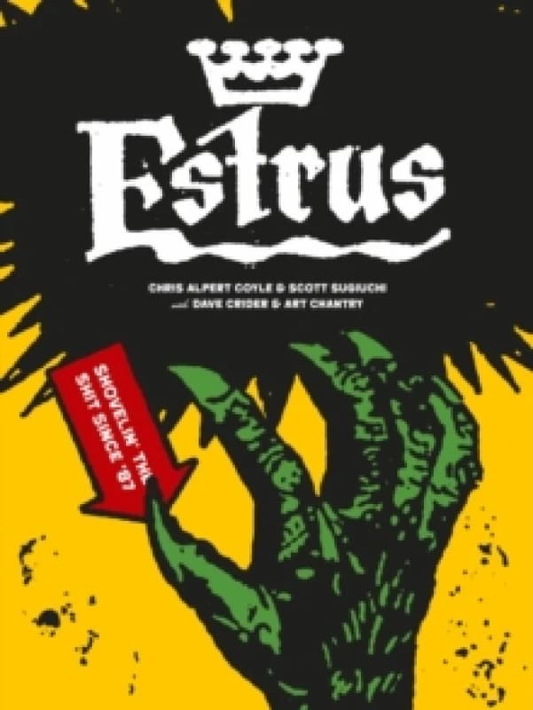 Estrus: Shovelin' the Shit Since '87 Paperback / softback
