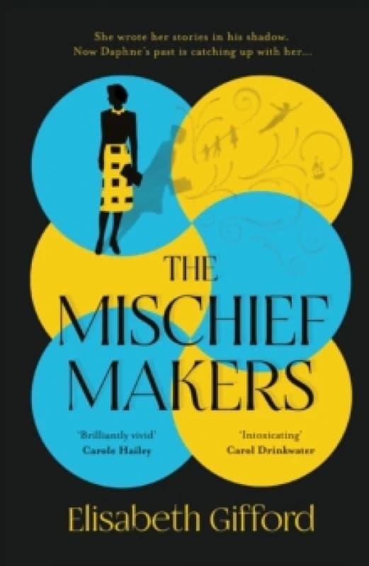 The Mischief Makers : 'As compelling as any of du Maurier's own works' Sunday Times Hardback