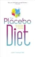 placebo diet use your mind to transform your body