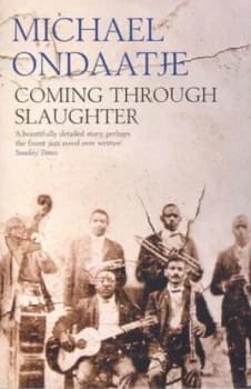 Coming through Slaughter by Michael Ondaatje Paperback