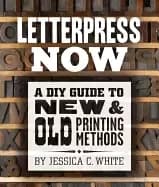 letterpress now a diy guide to new and old printing methods
