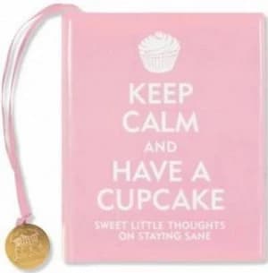 Keep Calm and Have a Cupcake by Evelyn Beilenson
