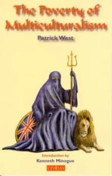 The Poverty of Multiculturalism by Patrick West and Institute for the Study of Civil Society Paperback