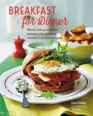 Breakfast for dinner by Carol Hilker