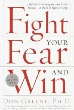Fight Your Fear and Win by Dr. Don Greene