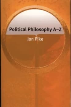Political Philosophy A-Z by Jon Pike Paperback