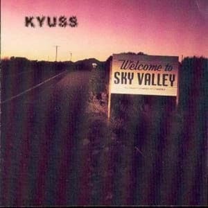 Welcome to Sky Valley Sky Valley Chamber of Commerce by Kyuss CD Album