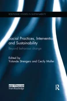 Social Practices Intervention and SustainabilityBeyond behaviour change