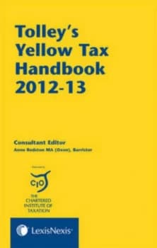Tolleys Yellow Tax Handbook 2012-13. Part 3 by Anne Redston Paperback