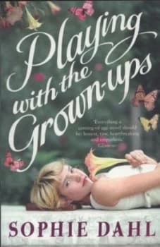 Playing with the Grown-Ups by Sophie Dahl Paperback